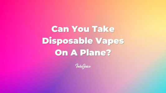Can You Take Disposable Vapes On A Plane?