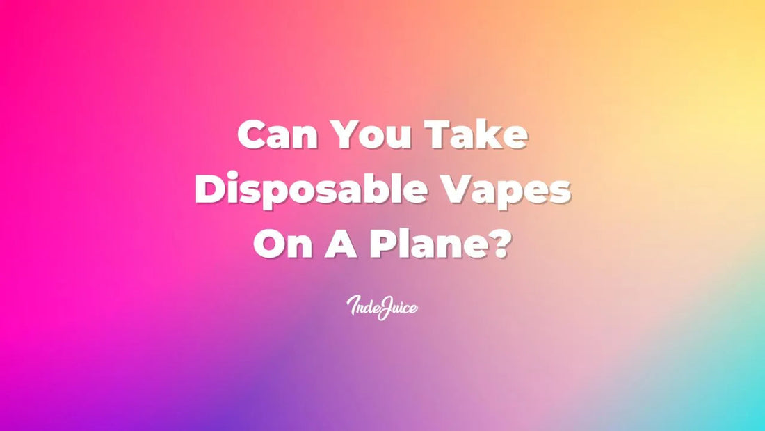 Can You Take Disposable Vapes On A Plane?